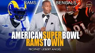 Uebert Angel | AMERICAN SUPER BOWL - RAMS TO WIN | Prophecy Fulfilled