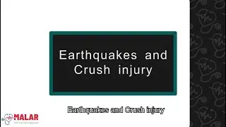 Earthquakes and Crush injury | Malar - First Aid Online Course