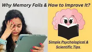 🧠 Why Memory Fails & How to Improve It | Simple Psychological & Scientific Tips 🧠
