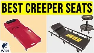 10 Best Creeper Seats 2020