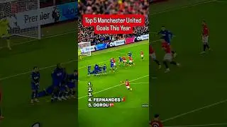 Top 5 Manchester united goals this year🔥⚽ #football #footballshorts