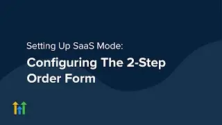 Configuring SaaS Mode - Configuring A 2-Step Order Form