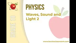 Grade 10 Physics - Waves, Sound and Light 2