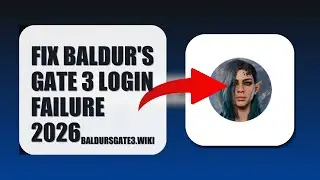 How To Fix Baldur's Gate 3 Login Failure 2026 (UPDATED 2026)