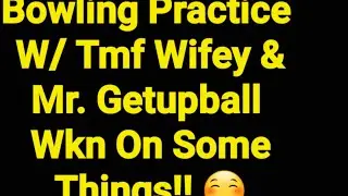 Bowling Practice 6/1 1st Game Me 90 Mr Getupball 255 #bowling #bowlingpractice #bowl #sports #fypシ