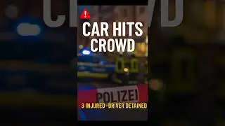 Stuttgart Emergency Response After Car Hits Crowd - What We Know