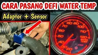 Cara Pasang Indikator Defi Water Temp beserta Adaptor Sensornya | Modifikasi Agya