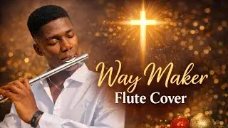 WAY MAKER &ndash; DEEP PRAYER FLUTE WORSHIP | HEAVENLY INSTRUMENTAL FOR DEVOTION 