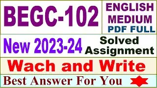 BEGC 102 solved assignment 2023-24 in English / begc 102 solved assignment 2024 / begc 102 2024