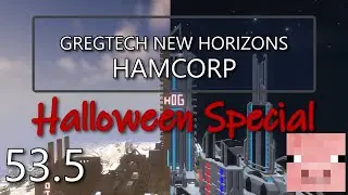 GregTech New Horizons E53.5: Hogtober Halloween Special!