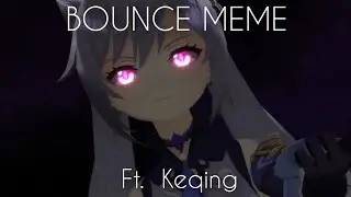 【MMD Genshin Impact】 BOUNCE MEME // ft. Keqing