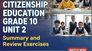 Citizenship Education Grade 10 Unit 2 Unit Summary and Review Exercises