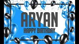 Aryan Happy Birthday | Birthday Songs with name | Birthday Reel |Janamdin | Janmdin | #Ad4beloved