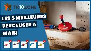 Les 5 meilleures perceuses &agrave; main