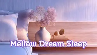 Mellow Dream Sleep &ndash; Lofi Ambient Pads | Calming Background & Dreamlike Ambience (No Lyrics)
