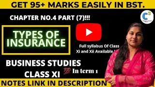 Class11Businessstudies || Chapter4 || Part7 Types of Insurance || Principles of Insurance ||BST.#bst