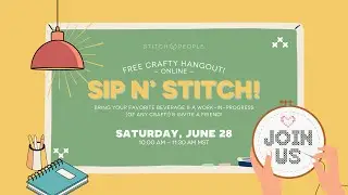 June 2025 Sip N' Stitch