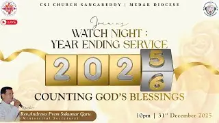 || CSI Church Sangareddy || Watch Night Service || 31st Dec 2025