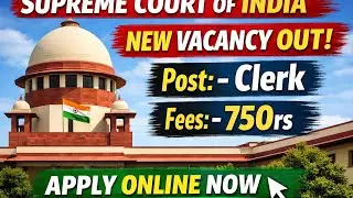 Supreme Court of India Clerk Vacancy 2026 | New Recruitment Out | Apply Online | Fees ₹750