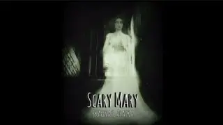 Scary Mary | Ghost Story | Urban Legend