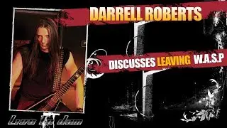 5fdp Darrell Roberts Discusses Leaving W.A.S.P