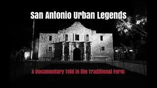 The Urban Legends of San Antonio 2020