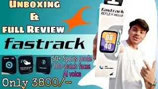 fastrack REFLEX HELLO BT calling unboxing & full review