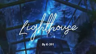 Lighthouse - K-391 ( lyrics )