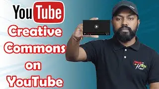 How to Use Creative Commons Videos on YouTube Without Copyright  | Tamil @YoutubersOnly