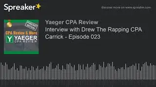 Interview with Drew The Rapping CPA Carrick - Episode 023