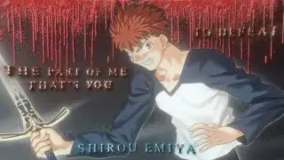 Fate/Stay Night: UBW | Shirou Emiya | To Defeat The Part Of Me That's You | 4K60FPS