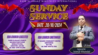 SUNDAY RDA CHURCH SMETHWICK | 20/10/24 | APOSTLE JAIMAL BHANDAL | RDA MINISTRIES INT