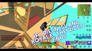 If I DIE in Island Royale, the video Ends!!*SAD