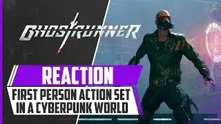 Ghostrunner | Dishonored Meets Cyberpunk 2077 | Trailer Reaction & Analysis