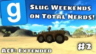 Garry&rsquo;s Mod ACF Battle Event #2 - Slug Weekends on Total Nerds!