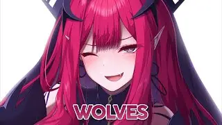 Nightcore - Wolves (Lyrics)