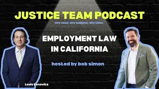 Breaking Down Employment Law, Overtime, & Discrimination with Louis Benowitz | Justice Team Podcast