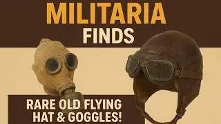 🔎 Militaria Finds at Prestige Auctions | Rare Flying Hat & Goggles!