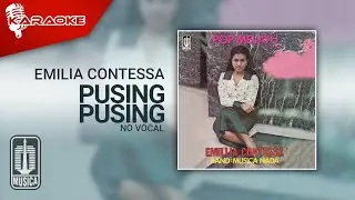 Emilia Contessa - Pusing Pusing (Official Karaoke Video) | No Vocal