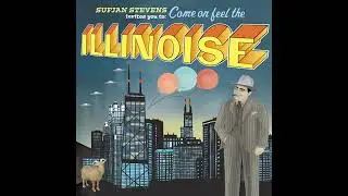 S uf j an St e ve ns - I ll i n oi s (Full Album) 2005