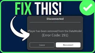 ROBLOX ERROR CODE 291 [FIXED] | Fix Roblox Error Code 291 Player Has Been Removed Problem