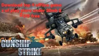 Download top 4 offline Android games under 20 mb 2019.