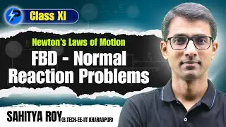 FBD - Normal Reaction Problems-1 || Newton's Laws of Motion || Sahitya Roy (B Tech-IIT KGP)