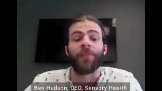 What is Sensory Health? | Ben Hudson, CEO, Sensory Health