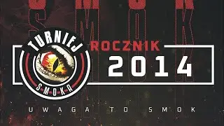 TURNIEJ SMOKA - rocznik 2014