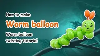 How to make a Worm Balloon | Worm Balloon twisting tutorial