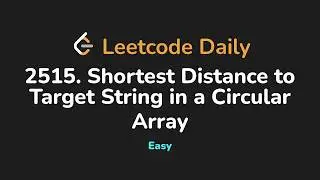 2515. Shortest Distance to Target String in a Circular Array | Leetcode Daily - Python