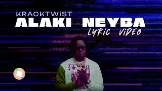 Kracktwist - Alaki Neyba (LyRiC VidEO)