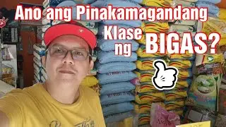 PINAKAMAGANDANG KLASE NG BIGAS | TEKNIK KUNG PAANO MAGSIMULA NG BIGASAN BUSINESS | PAMILYA MARTIN