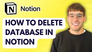 How to Delete Database in Notion [2026 Full Guide]